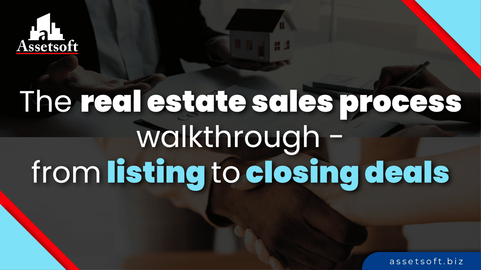 The Real Estate Sales Process Walkthrough - from listing to closing deals 